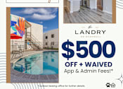 Thumbnail 1 of 16 - lease offer at The Landry on McDowell, advertising $500 off and waived application and administrative fees.