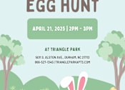 Thumbnail 27 of 27 - An Easter egg hunt is advertised to take place on April 21, 2025, from 2 PM to 3 PM at Triangle Park.