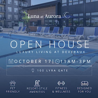 a poolside image advertising an open house at luna at aurora.
