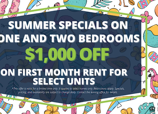 A colorful advertisement for summer specials on one and two bedroom units offering $1,000 off on the first month rent.
