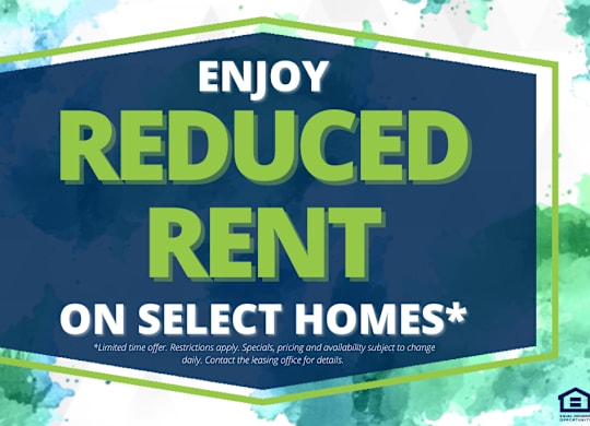 A promotional image advertising reduced rent on select homes.