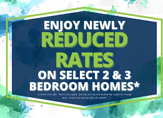 A promotional image advertising reduced rates on select 2 and 3 bedroom homes.