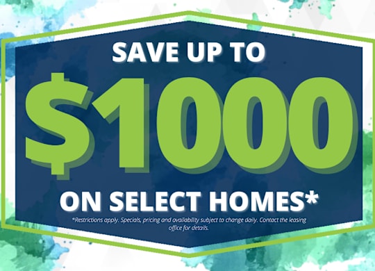 A promotional image advertising savings of up to $1000 on select homes.
