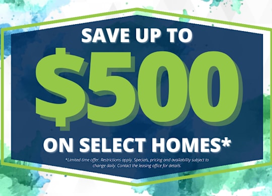 A promotional image advertising a savings of up to $500 on select homes.