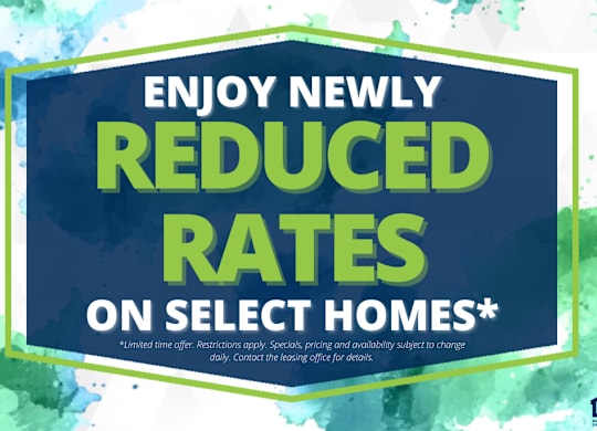 A promotional image advertising reduced rates on select homes.