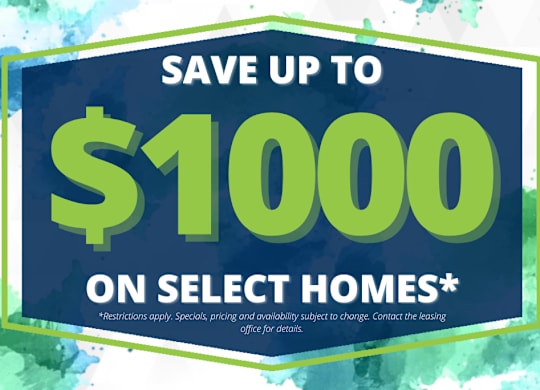 A promotional image advertising savings of up to $1000 on select homes.