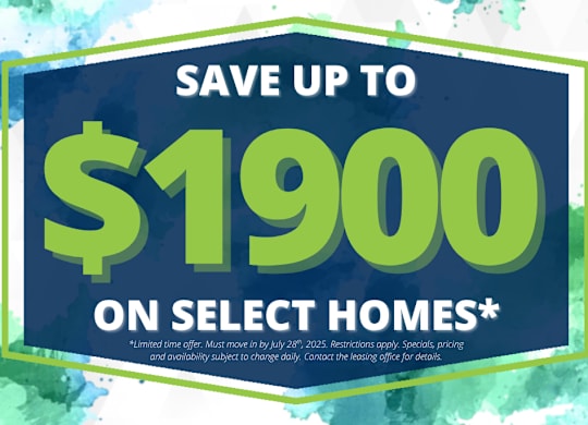 A promotional image advertising a savings opportunity on select homes.