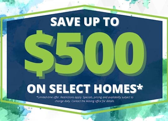 A promotional image advertising a savings of up to $500 on select homes.