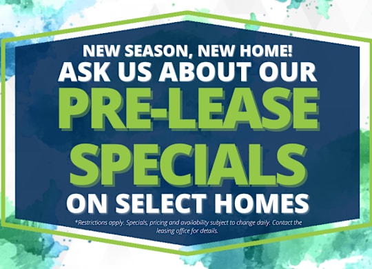 A promotional image for pre-lease specials on select homes.