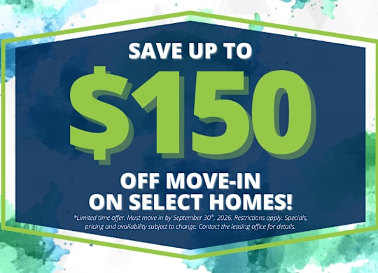 A promotional image offering up to $150 off move-in on select homes.