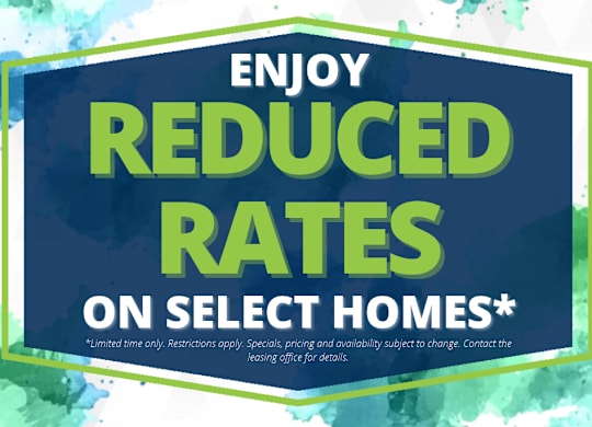 A promotional image advertising reduced rates on select homes.
