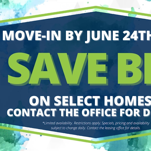 a promotional image offering a big saving on select homes if you move in by june 24th.