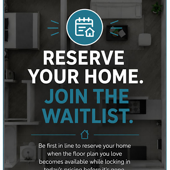 a poster advertising a home reservation waitlist.