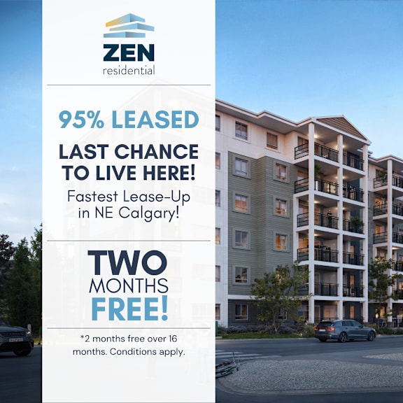 an advertisement for zen residential shows a building with the text "95% leased last chance to live here! fastest lease-up in ne calgary! two month