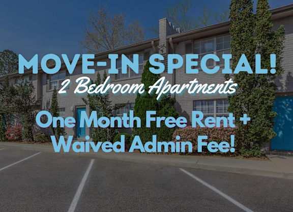 A promotional image for a move-in special offering 2 bedroom apartments with one month free rent and waived admin fee.