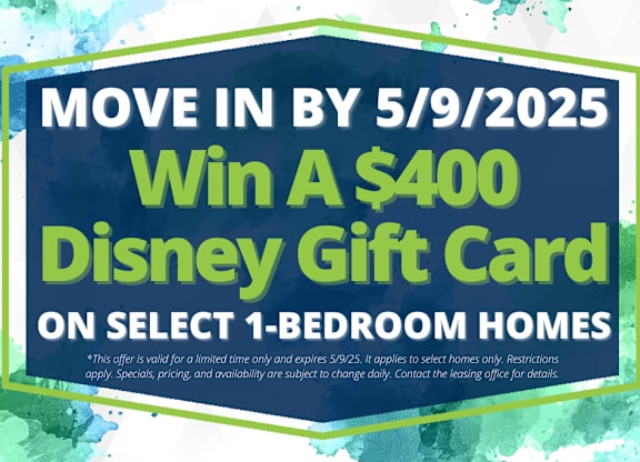 A promotional image offering a chance to win a $400 Disney Gift Card for moving into a select 1-bedroom home by a specified date.