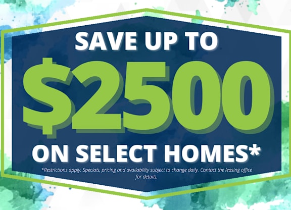 A promotional image advertising savings of up to $2500 on select homes.