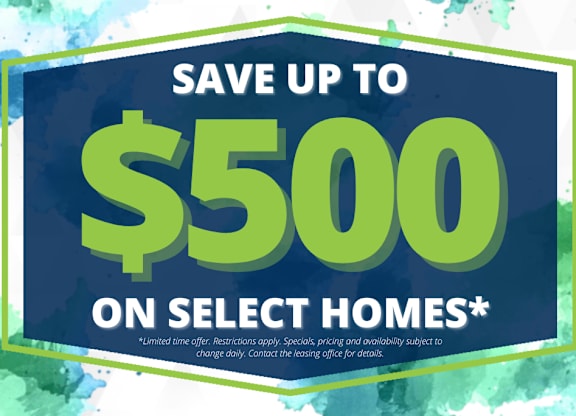 A promotional image advertising savings of up to $500 on select homes.