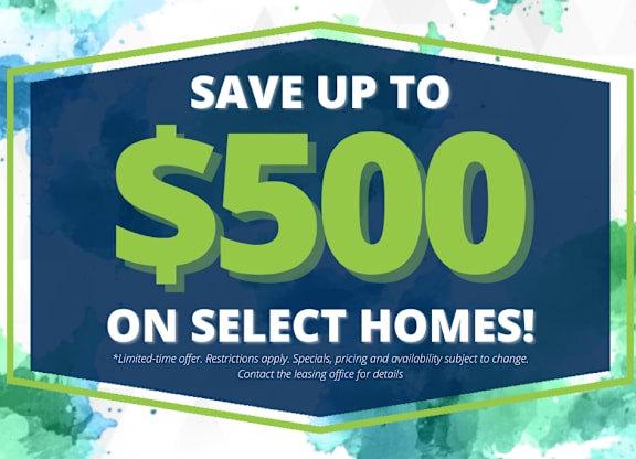 A promotional image advertising savings of up to $500 on select homes.