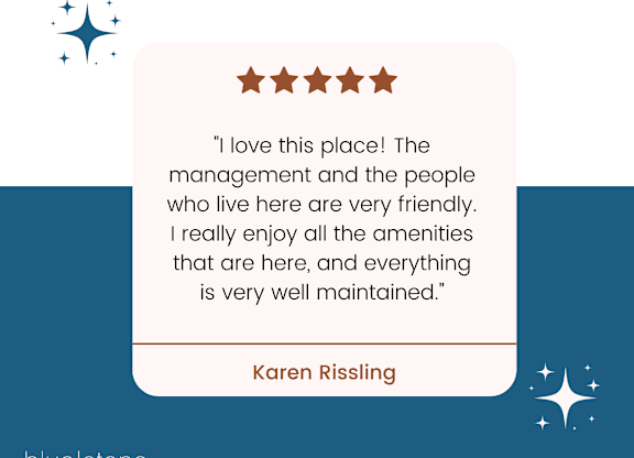 A resident review from Karen Rissling praises the management and people at BlueStone Flats.
