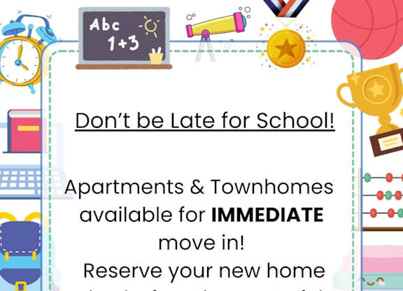 A poster advertising immediate availability of apartments and townhomes for school reservation.