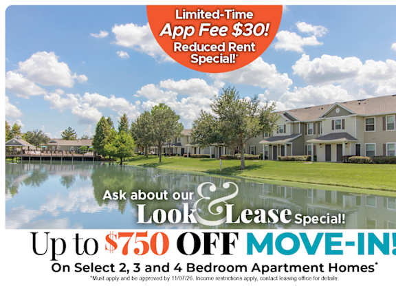 Up to $750 Off Move-In Costs on Select 2, 3 and 4 Bedroom Apartment Homes* Ask About our Look and Lease Special!