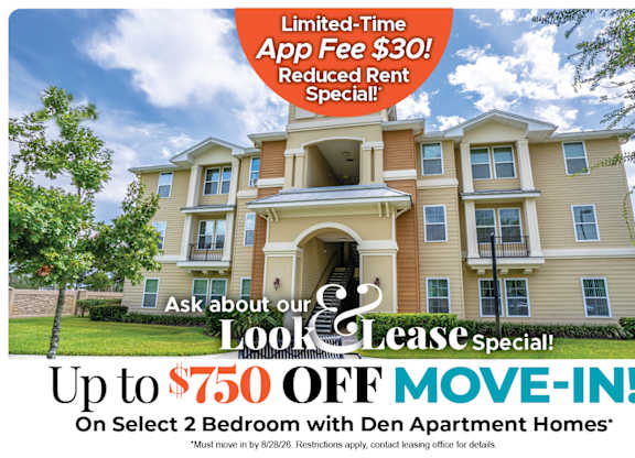 Up to $750 Off Move-In Costs on Select 2 Bedroom with Den Apartment Homes* Ask About our Look and Lease Special!