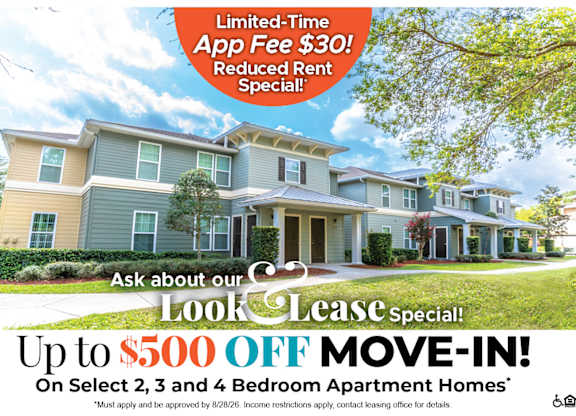 Up to $500 Off Move-In Costs on Select 2, 3 and 4 Bedroom Apartment Homes* Ask About our Look and Lease Special!