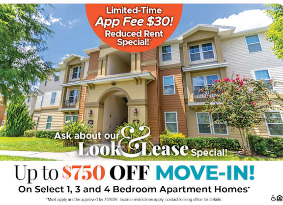 Up to $750 Off Move-In Costs on Select 1, 3 and 4 Bedroom Apartment Homes* Ask about our look and lease special!