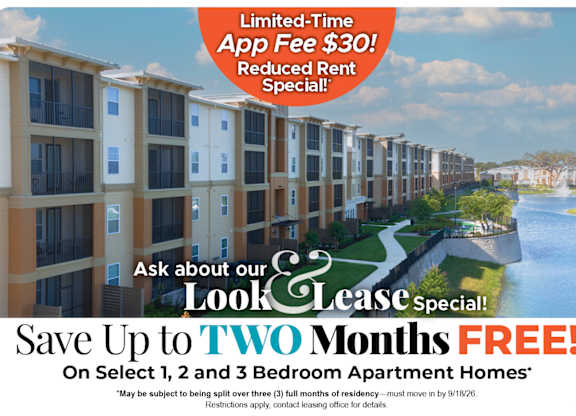 Save Up to Two Months Free on Select 1, 2 and 3 Bedroom Apartment Homes* Ask About our Look and Lease Special!