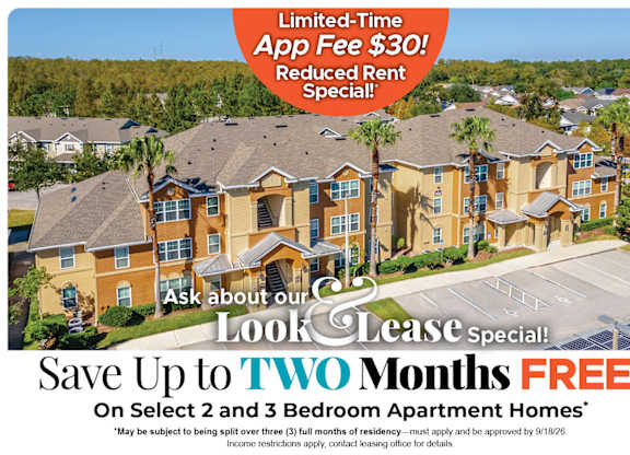 Save Up to Two Months Free on Select 2 and 3 Bedroom Apartment Homes* Ask About our Look and Lease Special!