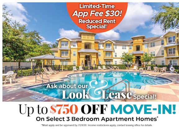 Up to $750 Off Move-In Costs on Select 3 Bedroom Apartment Homes* Ask about our look and lease special!