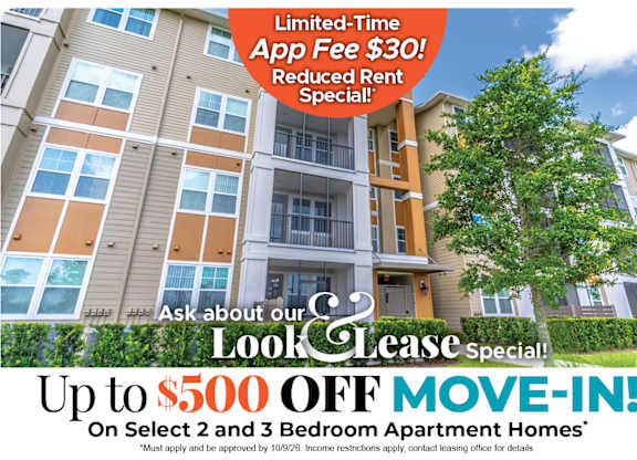 Save Up to $500 Off Move-In Costs on Select 2 and 3 Bedroom Apartment Homes* Ask About our Look and Lease Special!