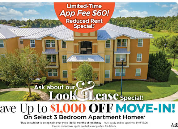 Save Up to $1,000 Off Move-In Costs on Select 3 Bedroom Apartment Homes* Ask About our Look and Lease Special!
