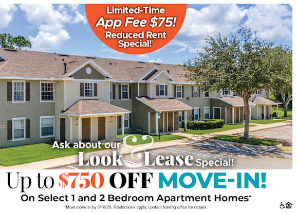 Save Up to $750 Off Move-In Costs on Select 1 and 2 Bedroom Apartment Homes* Ask About our Look and Lease Special!