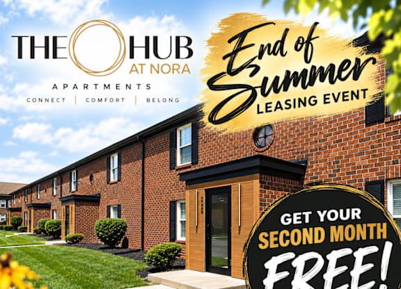 The Hub at Nora Apartments is hosting an End of Summer Leasing Event with a promotion for a second month free.
