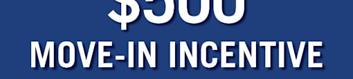 A blue advertisement for a $500 move-in incentive on select suites.