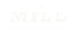 The image displays the words "THE MILL" in large, bold letters.