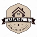A logo with a house and the text "RESERVED FOR QA MAINTENANCE REQUEST".