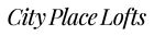The image displays the text "City Place Lofts" in a stylized font.