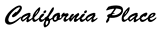 The image displays the words "California Place" in a stylized font.