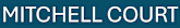 The image displays the words "MITCHELL COURT" in large, bold letters.