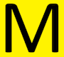 A large black letter M on a yellow background.