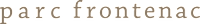 The text on the image reads "parc frontenac".
