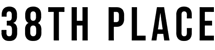The image displays the text "38TH PLACE" in large, bold letters.