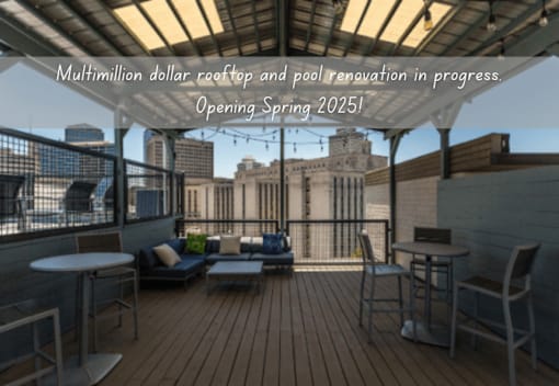A renovated rooftop patio with a view of the city skyline is set to open in spring 2025.