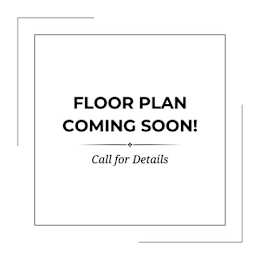 A sign that says "FLOOR PLAN COMING SOON! Call for Details" is displayed.
