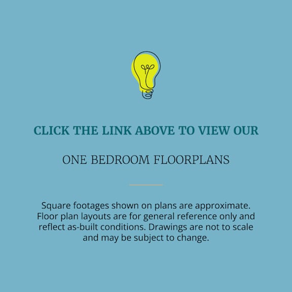 A light bulb graphic is above the text that says "CLICK THE LINK ABOVE TO VIEW OUR ONE BEDROOM FLOORPLANS".