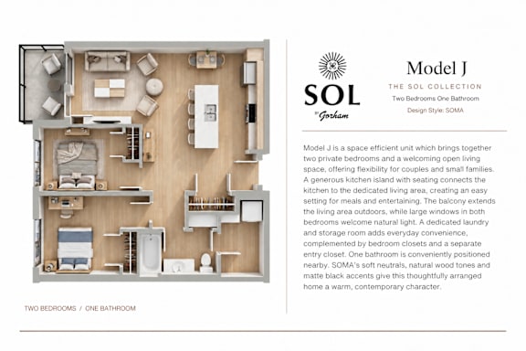 A floor plan and description of Model J, a space efficient unit with two bedrooms and one bathroom.