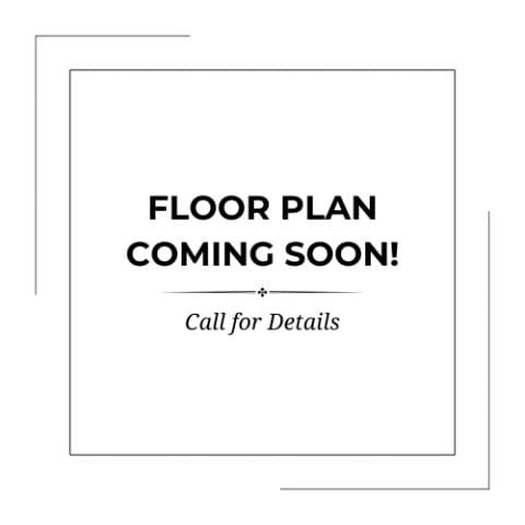 A sign that says "FLOOR PLAN COMING SOON! Call for Details" is displayed.